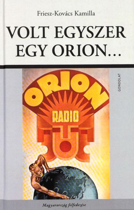 VOLT EGYSZER EGY ORION